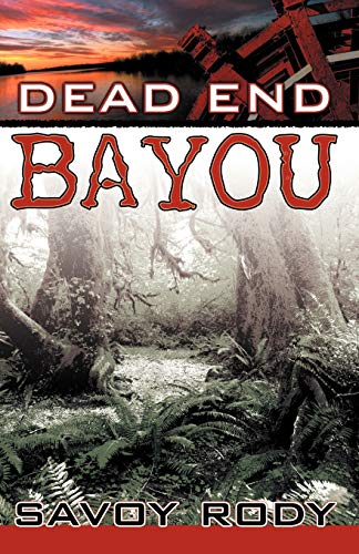 9780741424488: Dead End Bayou