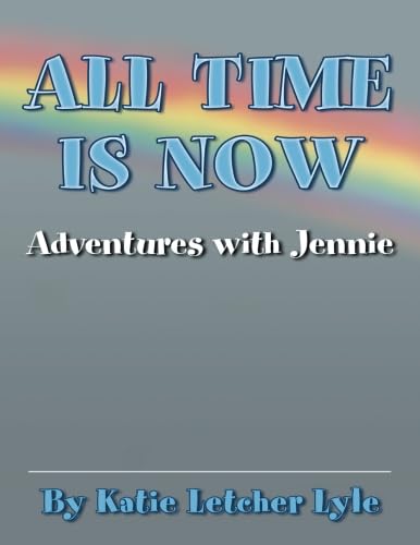 Beispielbild fr All Time Is Now: Adventures with Jennie zum Verkauf von HPB-Ruby