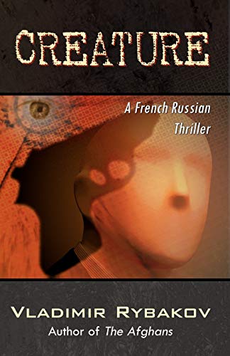 Imagen de archivo de Creature: A French Russian Thriller a la venta por Revaluation Books