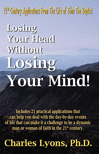 Stock image for Losing Your Head Without Losing Your Mind! for sale by Bookmans