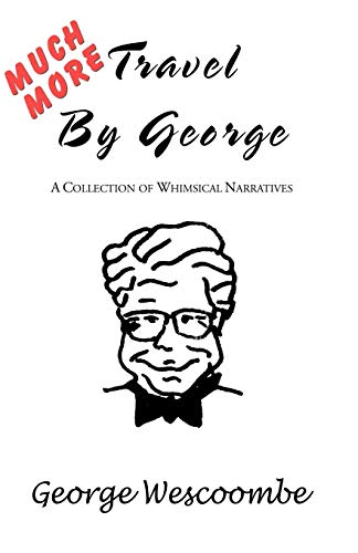 9780741426000: Much More Travel by George