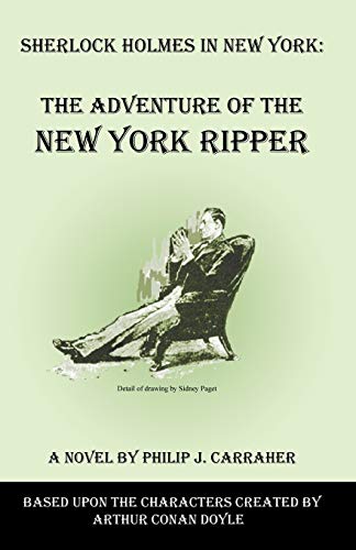 Stock image for SHERLOCK HOLMES IN NEW YORK: THE ADVENTURE OF THE NEW YORK RIPPER for sale by Cape Cod Booksellers