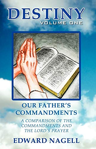 Stock image for Destiny: Our Father's Commandments: Vol 1 for sale by Revaluation Books