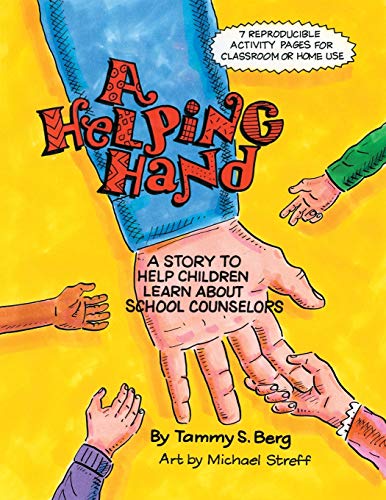 Stock image for A Helping Hand: A Story to Help Children Learn About School Counselors for sale by Half Price Books Inc.