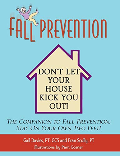 Beispielbild fr Fall Prevention Don't Let Your House Kick You Out zum Verkauf von Robinson Street Books, IOBA
