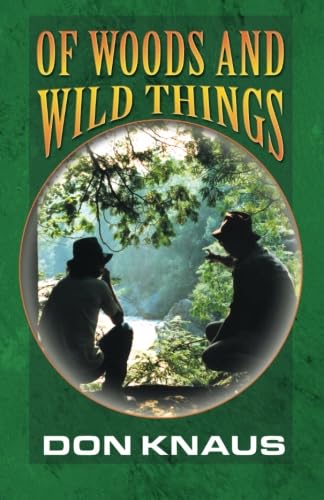 Stock image for Of Woods and Wild Things for sale by ThriftBooks-Dallas
