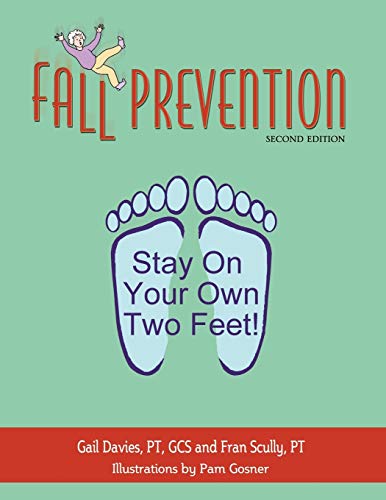 Beispielbild fr Fall Prevention : Stay on Your Own Two Feet! zum Verkauf von Better World Books