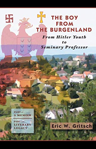 Beispielbild fr The Boy From the Burgenland: From Hitler Youth to Seminary Professor zum Verkauf von BookHolders