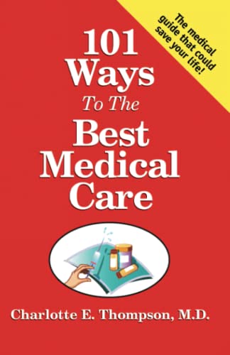 Beispielbild fr 101 Ways to the Best Medical Care zum Verkauf von Better World Books