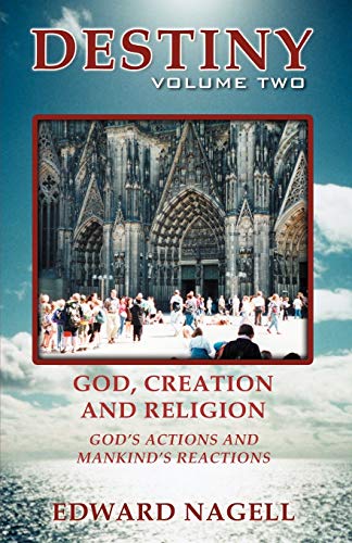 Stock image for Destiny: God, Creation, and Religion, God's Actions and Mankind's Reactions: Vol 2 for sale by Revaluation Books