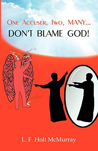 Stock image for One Accuser Two Many: Don't Blame God! for sale by FOLCHATT