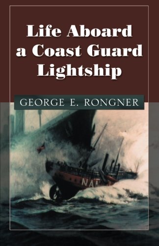 9780741438621: Life Aboard a Coast Guard Lightship