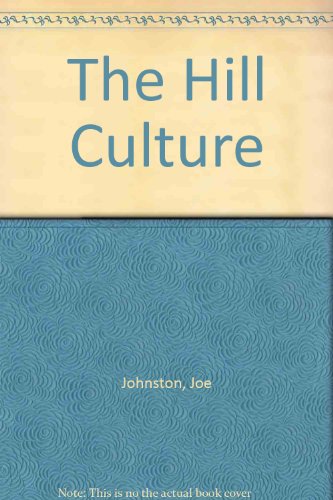 The Hill Culture (9780741438874) by Joe Johnston