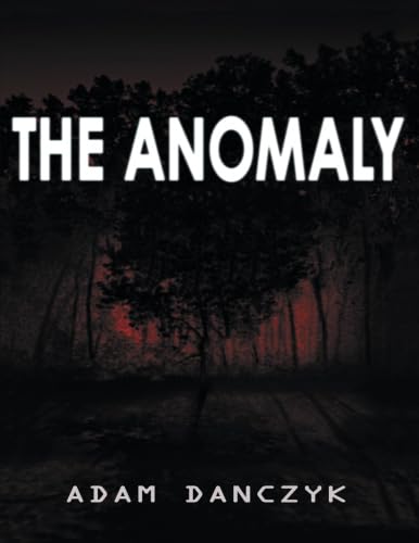 The Anomaly - Adam Danczyk