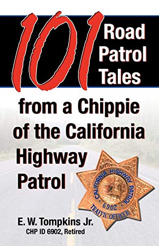 Beispielbild fr 101 Road Patrol Tales from a Chippie of the California Highway Patrol zum Verkauf von ThriftBooks-Dallas