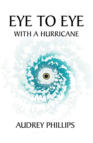 Stock image for Eye to Eye With a Hurricane for sale by Revaluation Books
