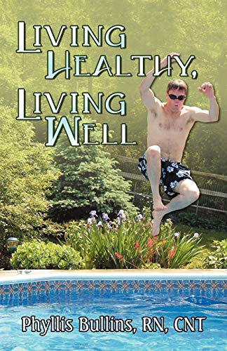 Stock image for Living Healthy, Living Well for sale by BombBooks