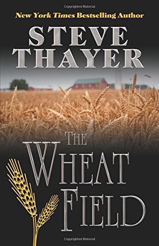 The Wheat Field (9780741450319) by Steve Thayer