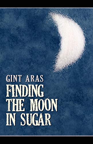 Stock image for Finding the Moon in Sugar for sale by Open Books