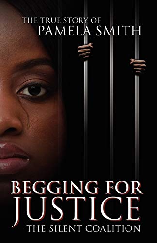 9780741451187: Begging for Justice: The Silent Coalition