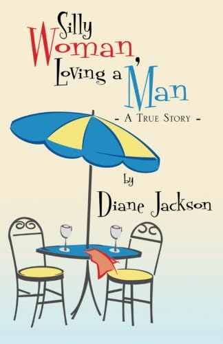 Silly Woman Loving A Man (9780741452962) by Jackson, Diane