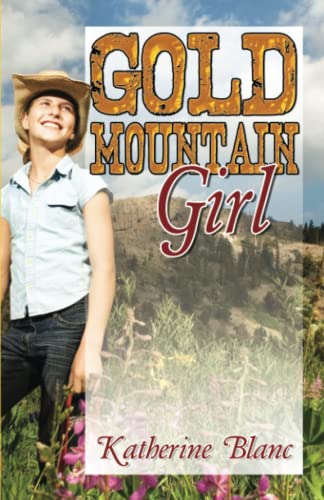 Stock image for Gold Mountain Girl for sale by ThriftBooks-Dallas