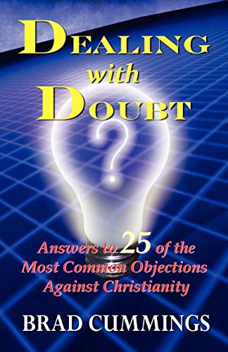 Stock image for Dealing with Doubt: Answers to 25 of the Most Common Objections Against Christianity for sale by medimops