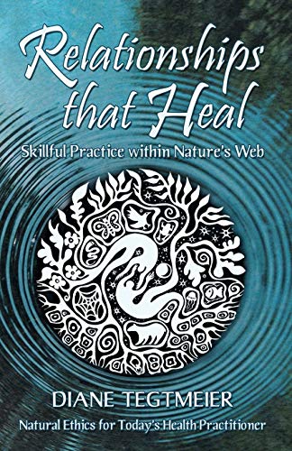 Relationships That Heal: Skillful Practice Within Nature's Web