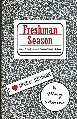 Stock image for Freshman Season: How I Dodged and Tackled High School for sale by ThriftBooks-Dallas