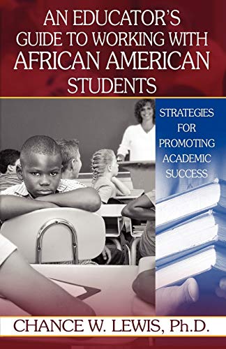 Imagen de archivo de An Educator's Guide to Working with African American Students a la venta por Wonder Book