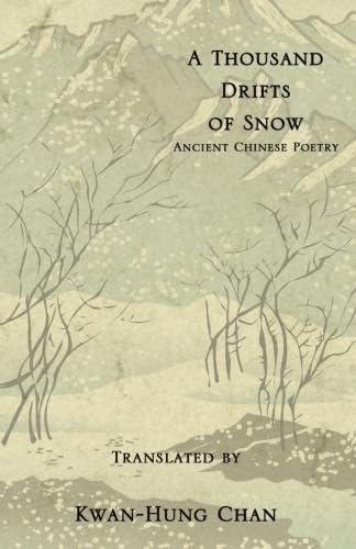 9780741456441: A Thousand Drifts of Snow: Ancient Chinese Poetry