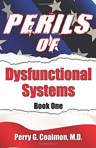 9780741456892: Perils of Dysfunctional Systems, Book One