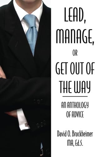 Beispielbild fr Lead, Manage, Or Get Out of the Way: An Anthology of Advice zum Verkauf von Revaluation Books