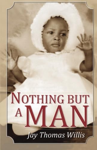 Stock image for Nothing But A Man for sale by AwesomeBooks