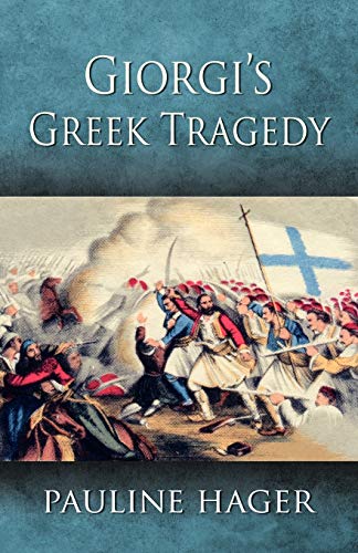 9780741460349: Giorgi's Greek Tragedy (Giorgis Greek Tragedy)