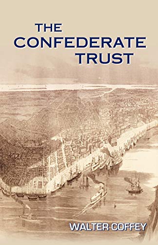 Stock image for The Confederate Trust for sale by Revaluation Books