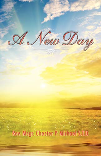 A New Day (9780741462725) by Chester P. Michael
