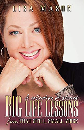 Stock image for Big Life Lessons from That Still, Small Voice for sale by BooksRun
