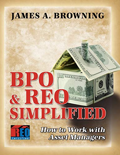 Beispielbild fr Bpo & Reo Simplified: How to Work with Asset Managers zum Verkauf von SecondSale