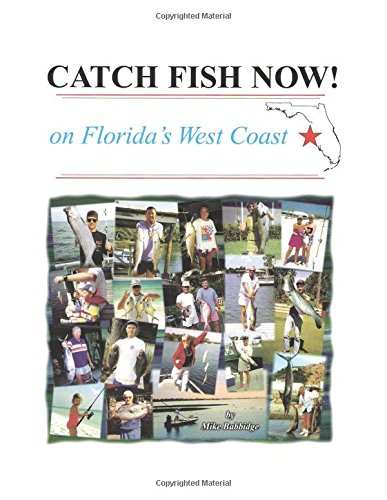 Beispielbild fr Catch Fish Now!: On Florida's West Coast zum Verkauf von Revaluation Books