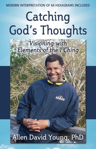 Stock image for Catching God's Thoughts : Visioning with Elements of the I Ching for sale by Better World Books