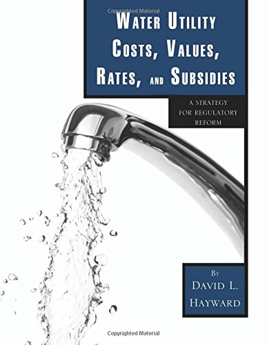 Beispielbild fr Water Utility Costs, Values, Rates, and Subsidies zum Verkauf von Wonder Book