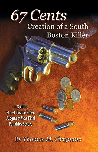 Beispielbild fr 67 Cents: Creation of a Killer zum Verkauf von ThriftBooks-Atlanta