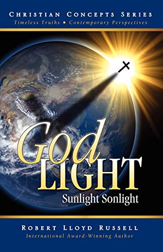 Stock image for God Light: Sunlight, Sonlight for sale by SecondSale