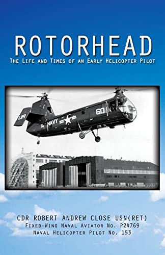 Beispielbild fr Rotorhead: The Life and Times of an Early Helicopter Pilot zum Verkauf von Revaluation Books