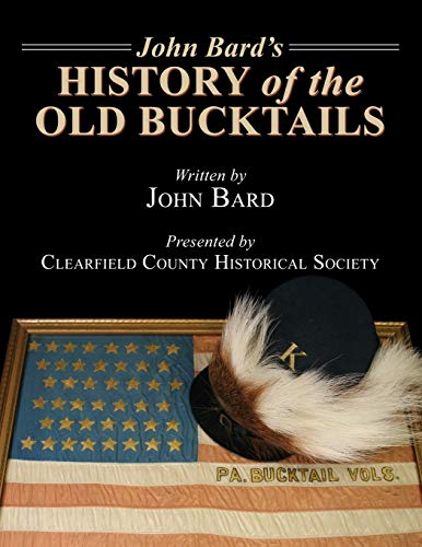 Stock image for John Bard's History of the Old Bucktails for sale by Save With Sam