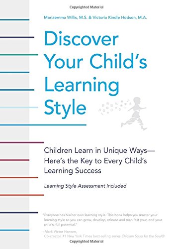 9780741484611: Discover Your Child's Learning Style: Children Learn in Unique Ways - Here's the Key to Every Child's Learning Success