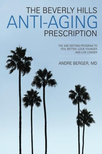 Beispielbild fr The Beverly Hills Anti-Aging Prescription zum Verkauf von SecondSale