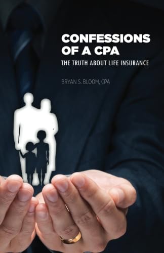 9780741499769: Confessions of a CPA: The Truth About Life Insurance