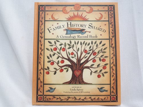 Beispielbild fr Family History Shared: A Genealogy Record Book (Artwork by Linda Spivey. Featuring the poems of Jill Lemming.) zum Verkauf von GloryBe Books & Ephemera, LLC